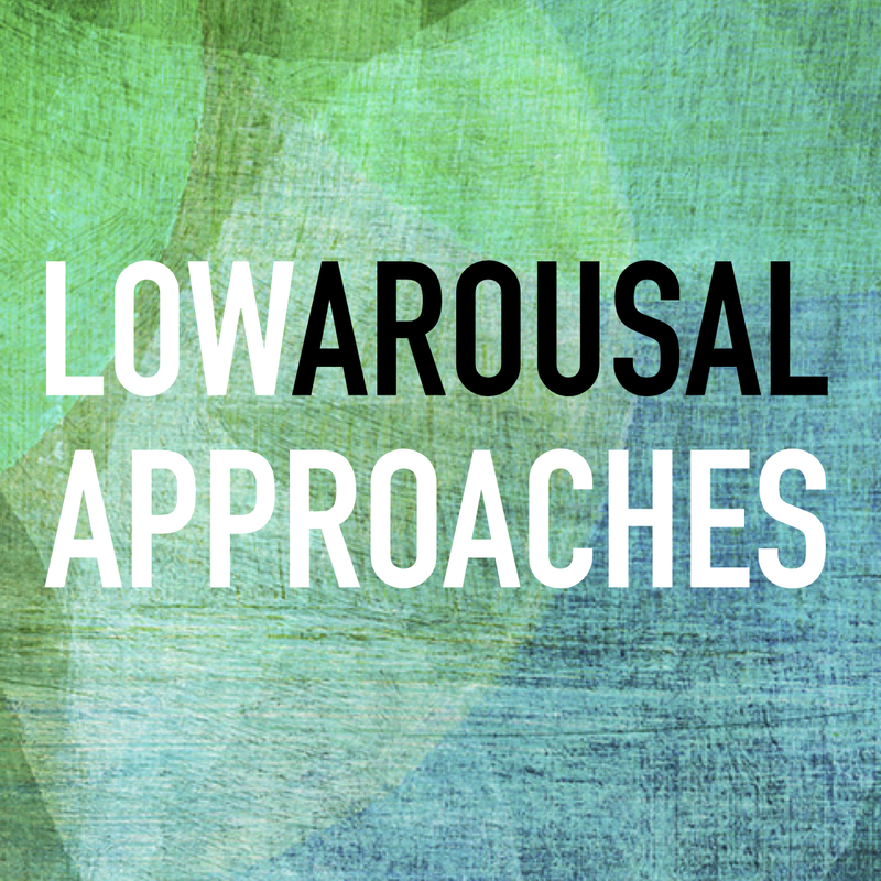 Low arousal approaches